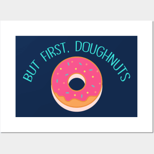 But First, Doughnuts Posters and Art